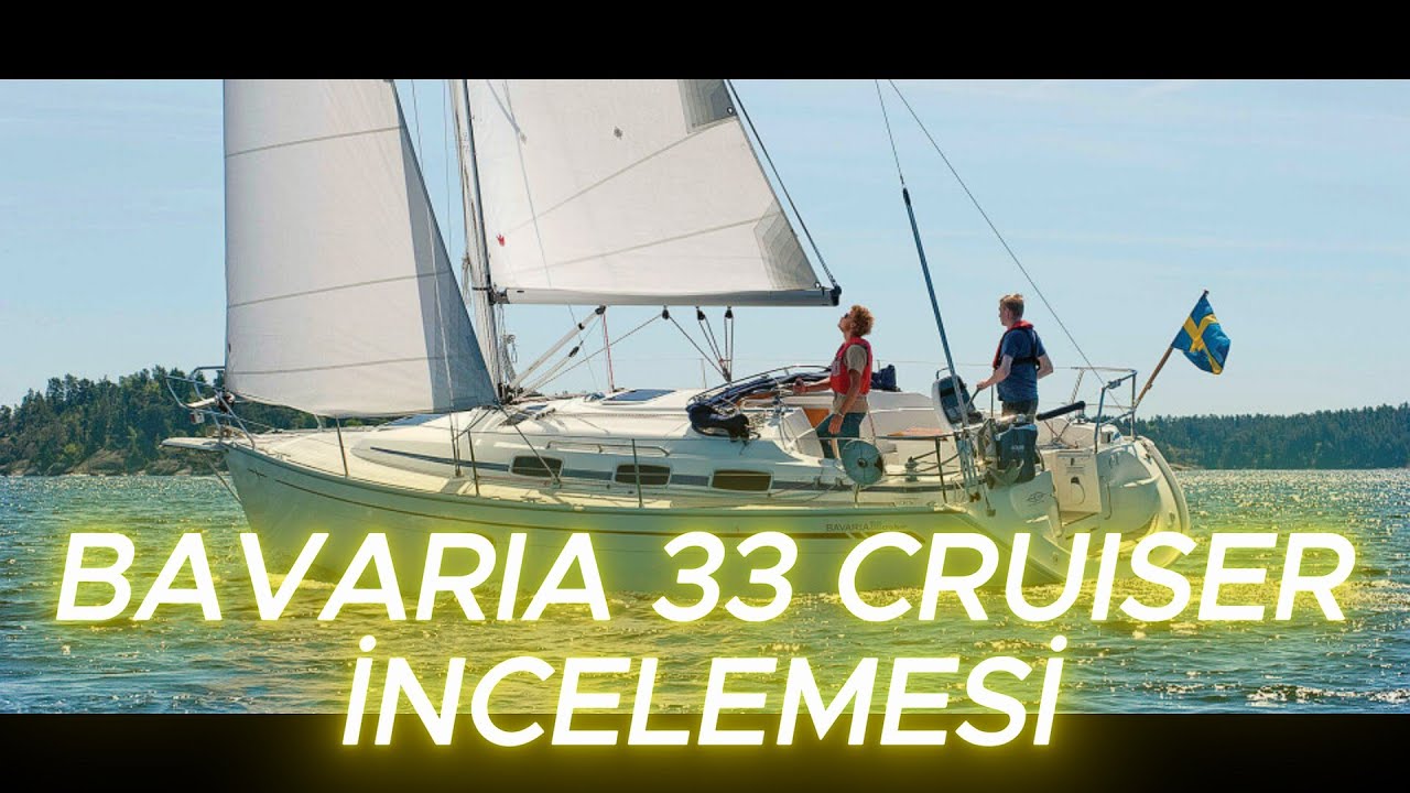 BAVARIA 33 CRUISER YELKENLİ TEKNE İNCELEMESİ   #tekne #sailing #deniz