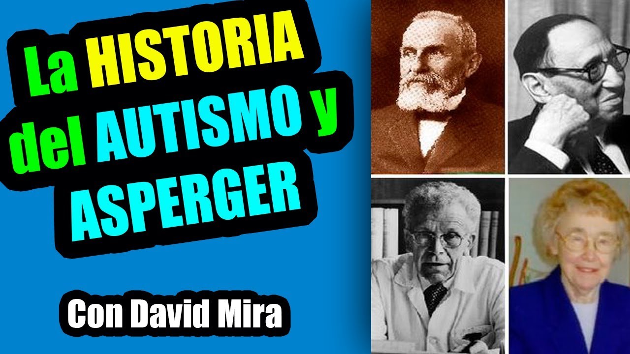 LA HISTORIA DEL AUTISMO Y ASPERGER CON (CON DAVID MIRA)