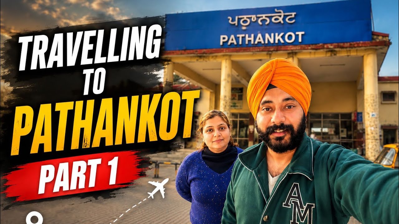 TRAVELLING TO DALHOUSIE PART 1