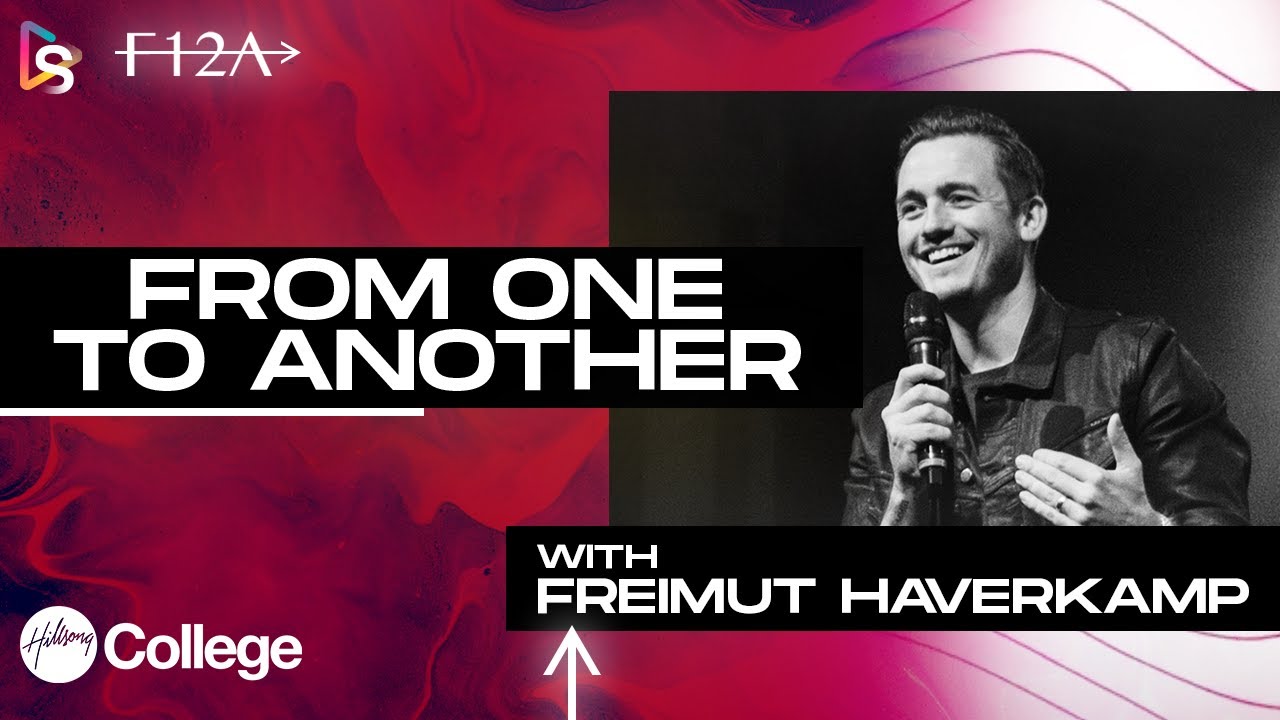 From One To Another - Freimut Haverkamp | Hillsong College