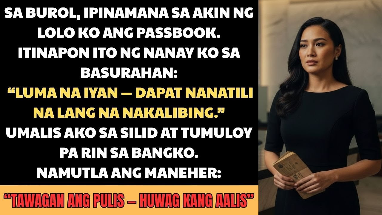 “Dapat nakabaon ang passbook na ’to,” sabi ni Mama—itinapon ang regalo ni Lolo, pero...