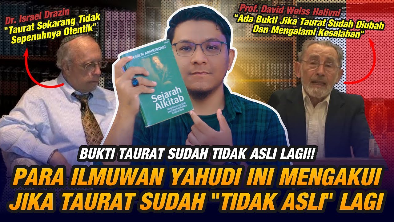 Taurat Sudah Tidak Asli & Otentik Lagi - Ini Pengakuan Para Peneliti Bible & Pengakuan Dari Bible