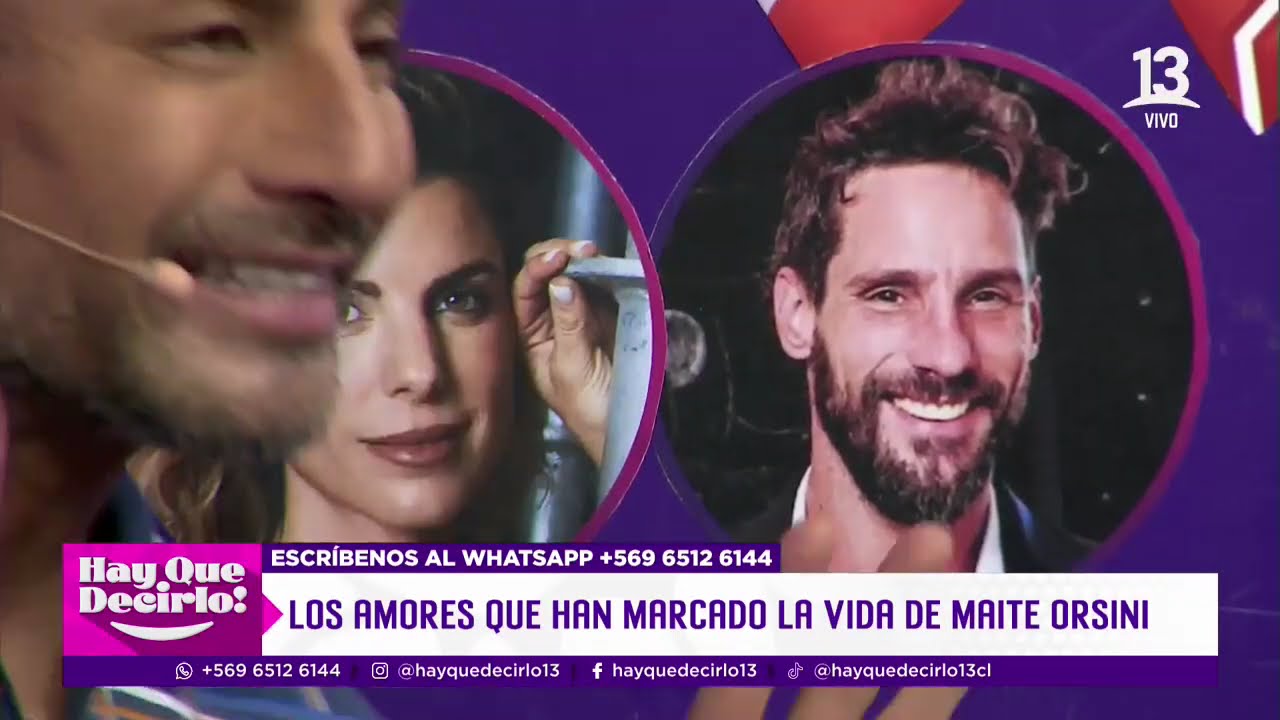 Conoce los amores que han marcado la vida de Maite Orsini | Hay Que Decirlo | Canal 13