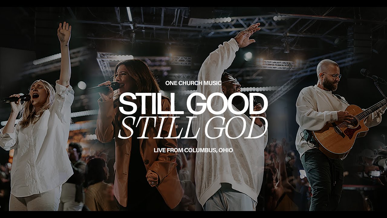 Still Good Still God / Oh The Blood Of Jesus  | One Church Music
