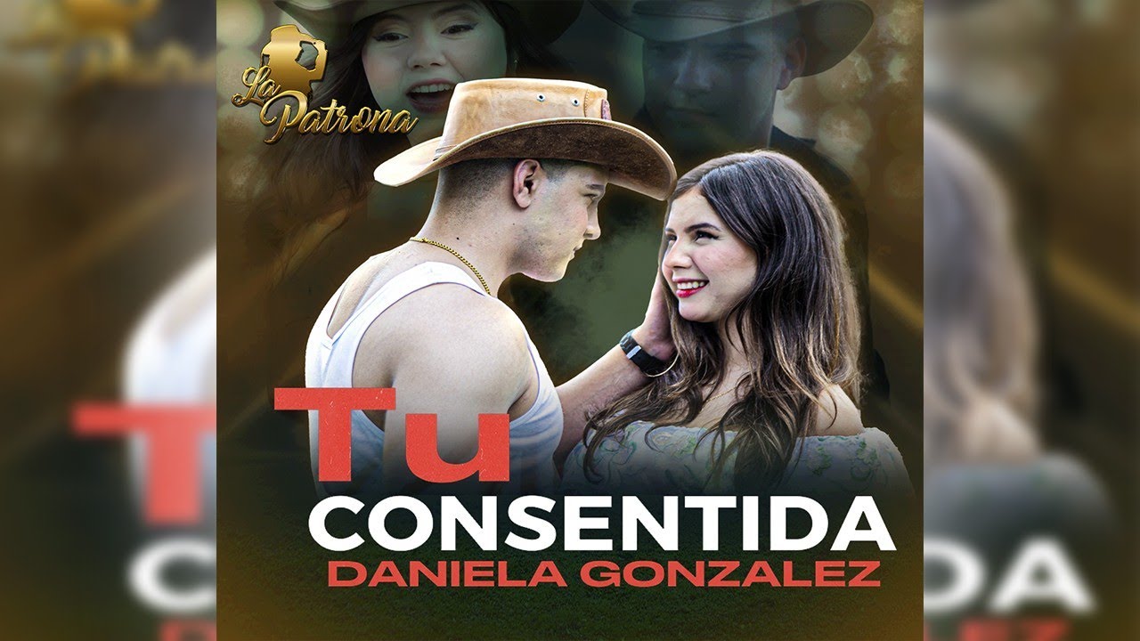 T&uacute; Consentida | Daniela Gonz&aacute;lez | Video Oficial 