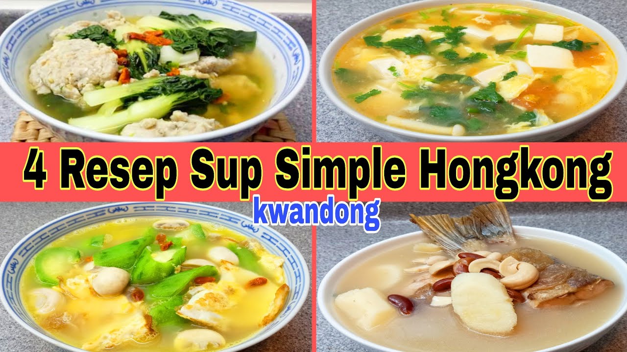 4 RESEP SUP SIMPLE ALA HONGKONG || SUP HONGKONG KWANDONG || CHINESE SOUP RECIPES @humairaharyu
