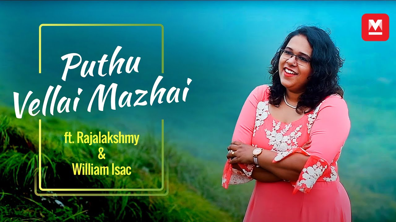 പുതുവെള്ളൈ മഴൈ.. | Puthu Vellai Mazhai (Cover) ft. Rajalakshmy and William Isac