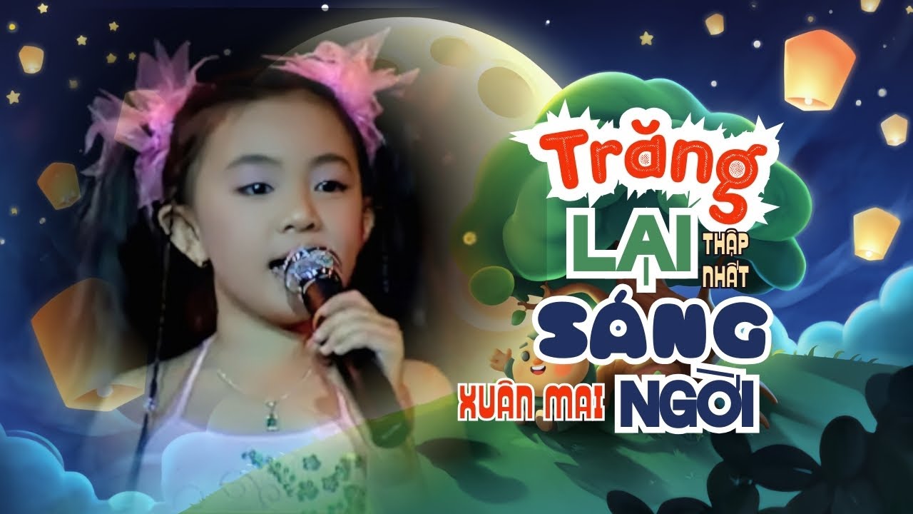 Trăng Lại Sáng Ngời ♫ Xuân Mai ♫ Xuân Mai & Con Cò Bé Bé Official