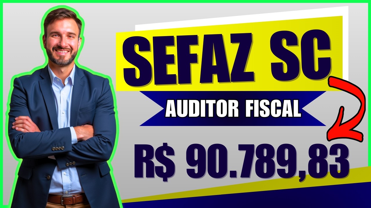 SEFAZ SC 🔴 Concurso e Remuneração Auditor Fiscal de Santa Catarina  - Edital, Carreira e Salário