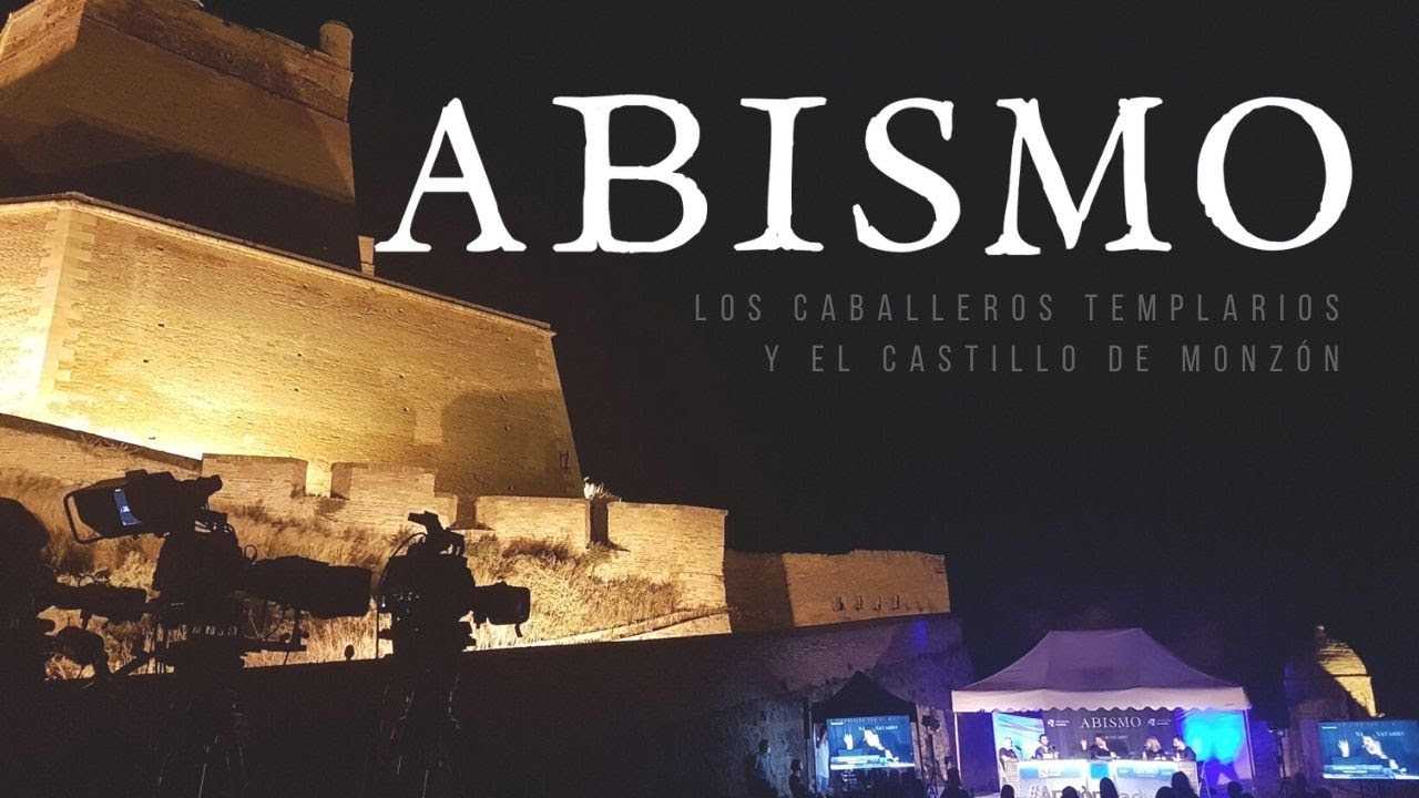 Abismo - Programa completo P01xT01.  Los caballeros templarios desde el Castillo de Monzón.