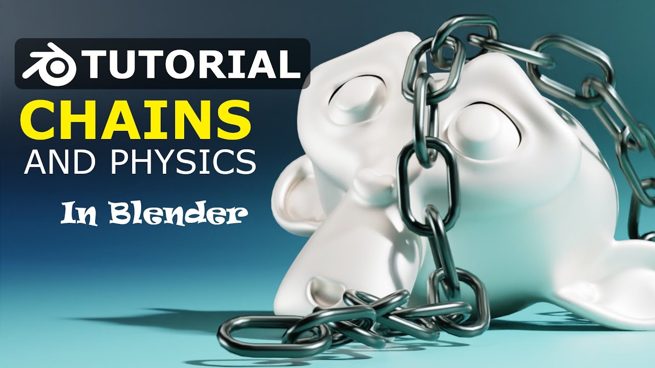 Blender Tutorial: Chains & Physics For Beginners