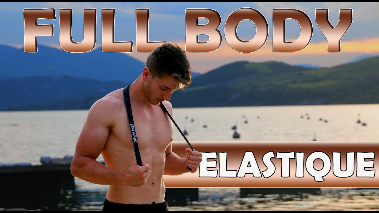 Se MUSCLER avec un ÉLASTIQUE! Entraînement full body