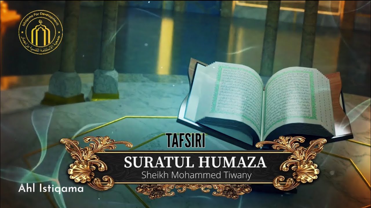 TAFSIRI | SURATUL HUMAZA - Sheikh Mohammed Tiwany