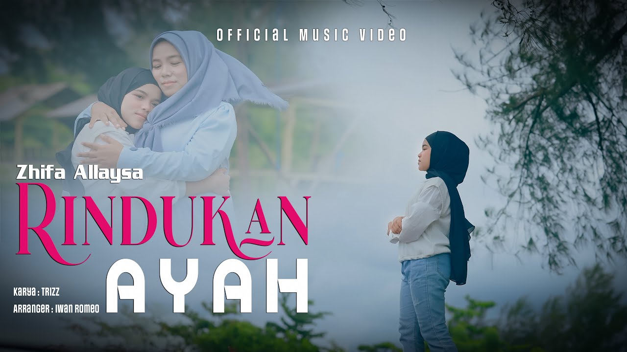 Zhifa Allaysa - Rindukan Ayah ( Official Music Video )