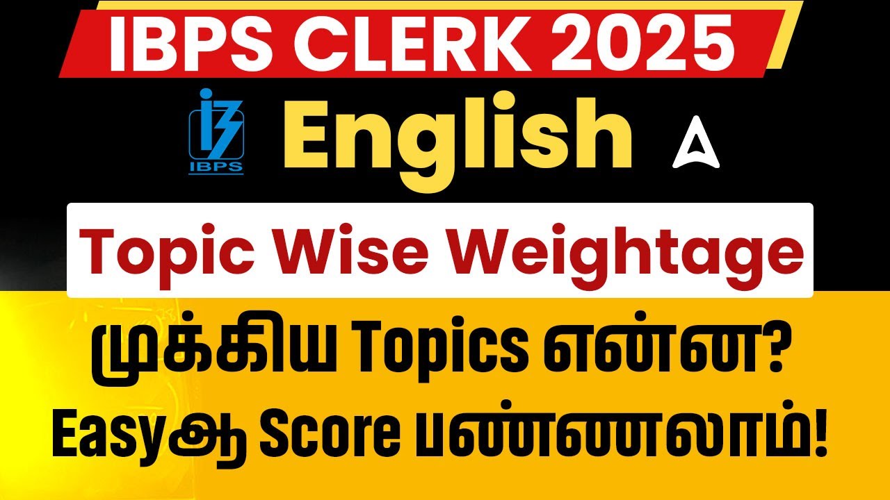 IBPS Clerk English Topic Wise Weightage | முக்கிய Topics என்ன? | IBPS Clerk English Preparation 2025