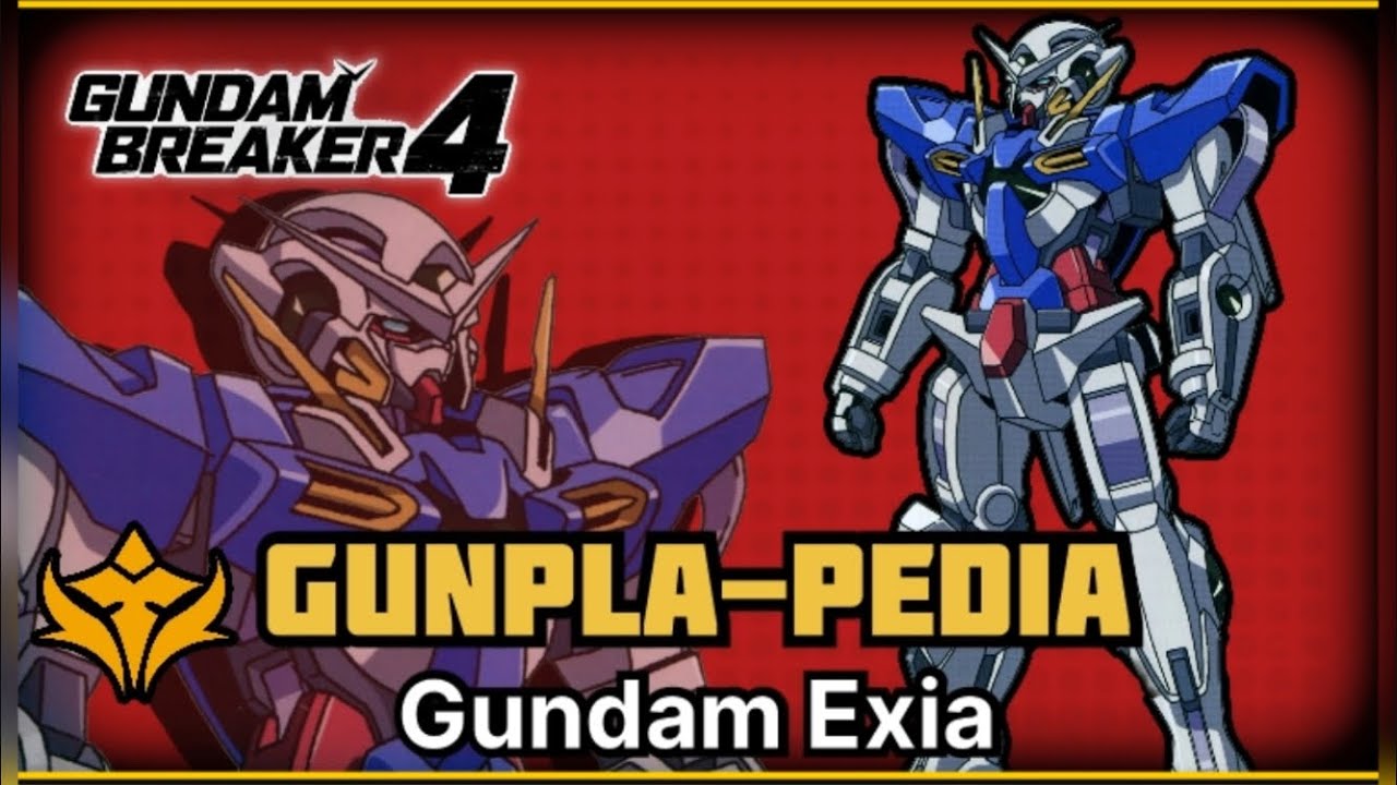 Gundam Exia Lore | Gunplapedia | Gundam Breaker 4