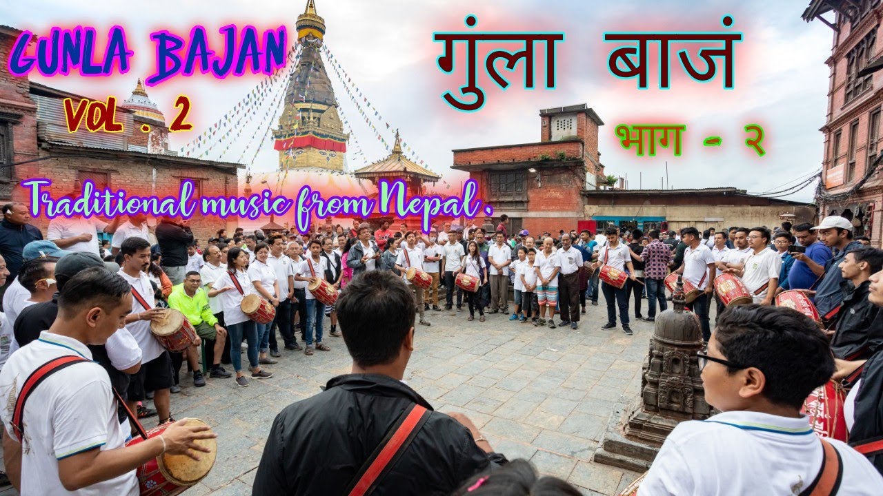 Gunla Bajan vol .  2  |  A traditional music from Nepal .