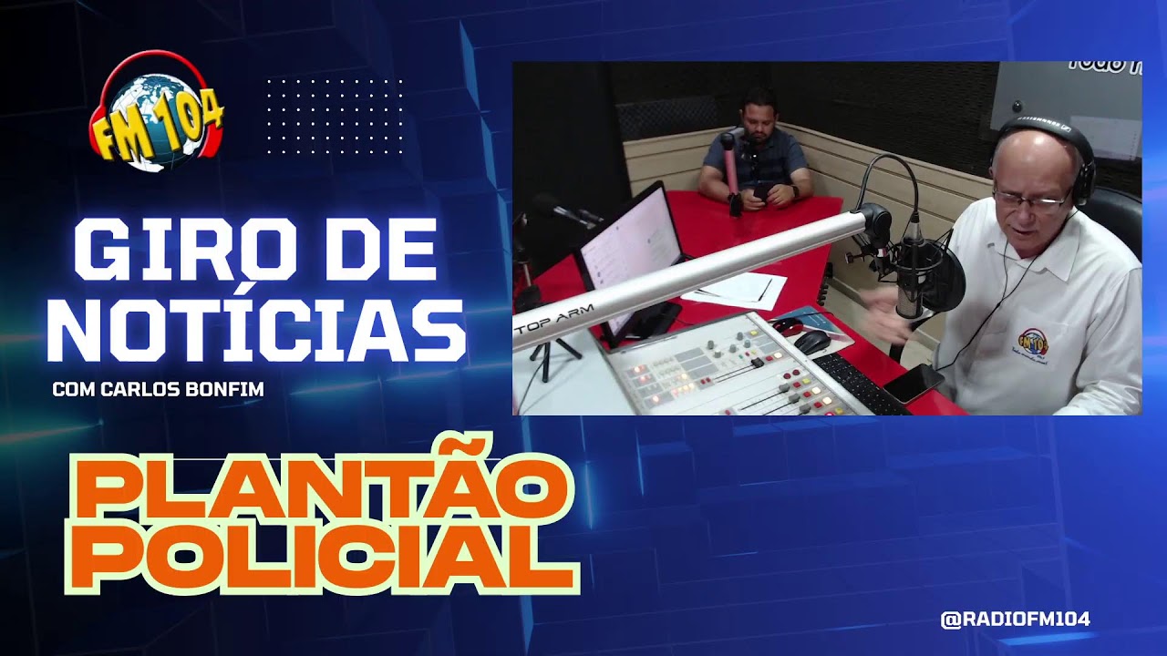 Giro de Notícias com Carlos Bonfim