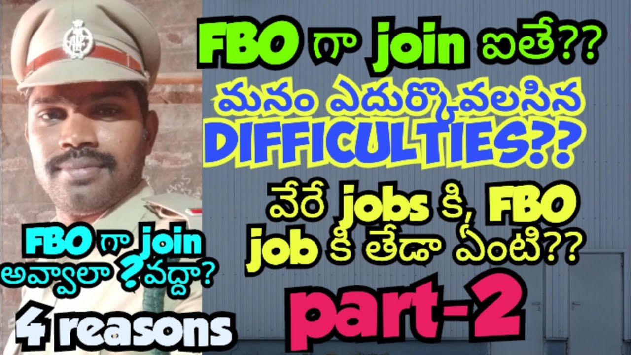 FBO job వద్దు part 2 (4 reasons)  part 1 లో 2 reasons చెప్పాను..