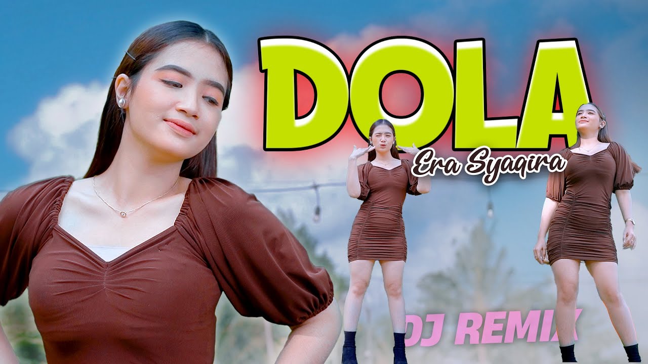 Era Syaqira - DOLA | Dola dola dola kita salah dola