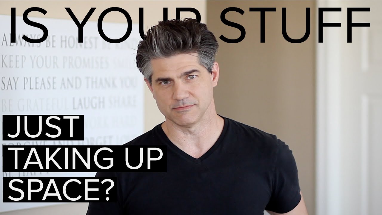Your Stuff is Only Taking Up Space
