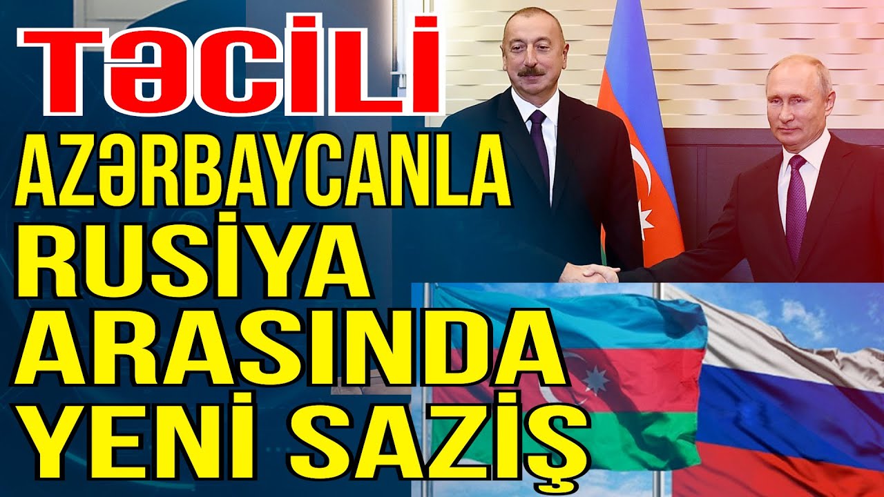 TƏCİLİ: Azərbaycanla Rusiya arasında yeni saziş - Xəbəriniz var? - Media Turk TV
