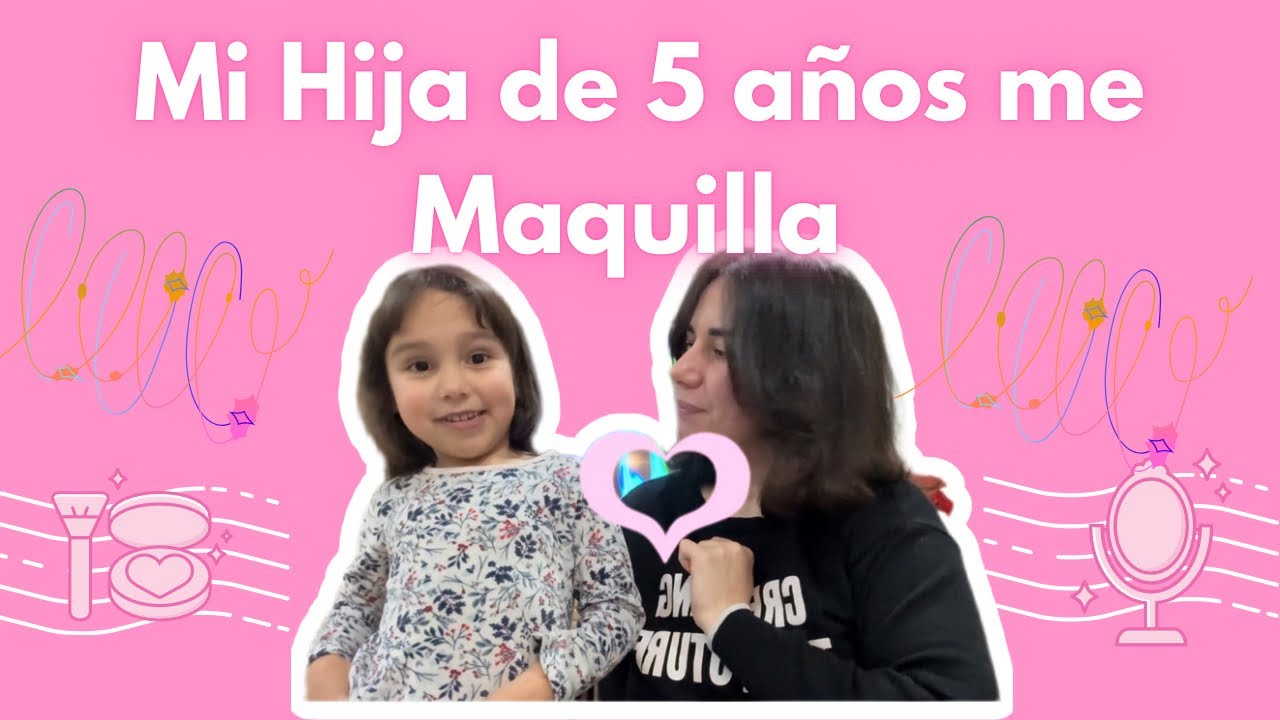 Mini vlog: Mi hija de 5 años me maquilla y yo le hago preguntas ✨❤️ / LUCyCAM 
