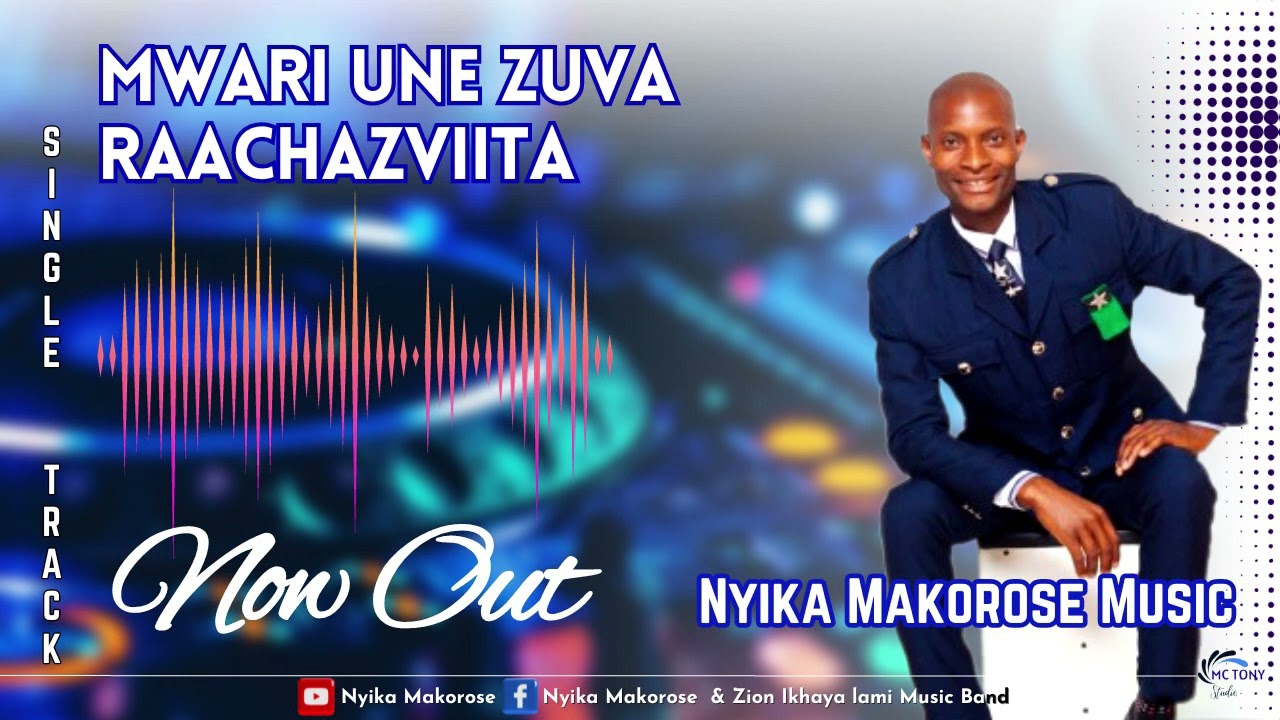 Nyika Makorose & Zion ikhaya lami -Mwari Une Zuva Raachazviita(Official Audio)