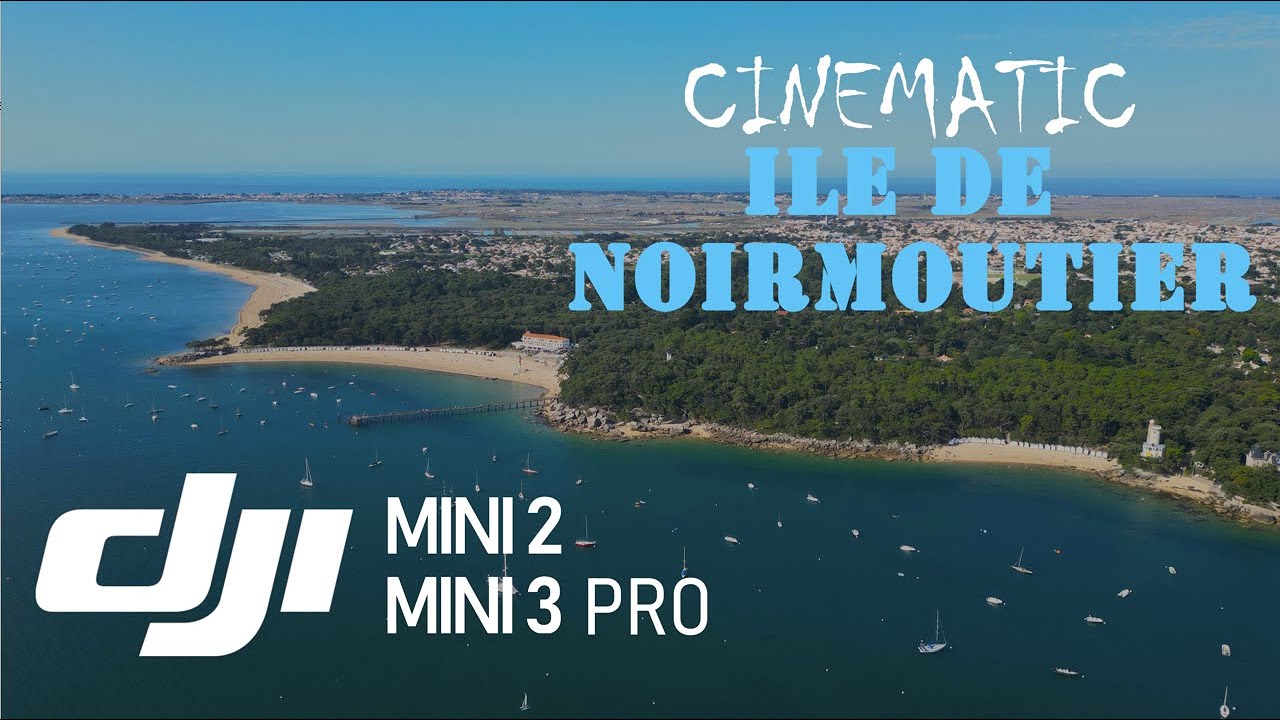 Ile de Noirmoutier - Cinematic Drone DJI Mini 2 / Mini 3 pro - 4K
