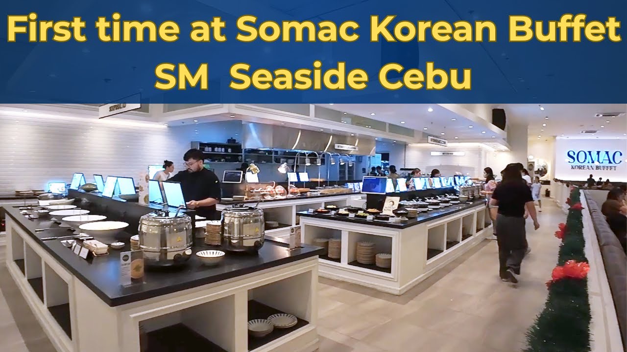 First Time at SOMAC Korean Buffet SM Seaside Cebu