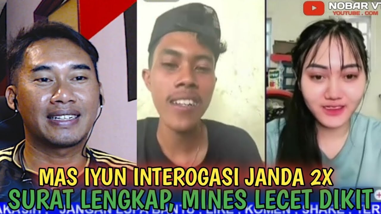 Mas iyun interogasi janda 2x, surat lengkap mines lecet dikit