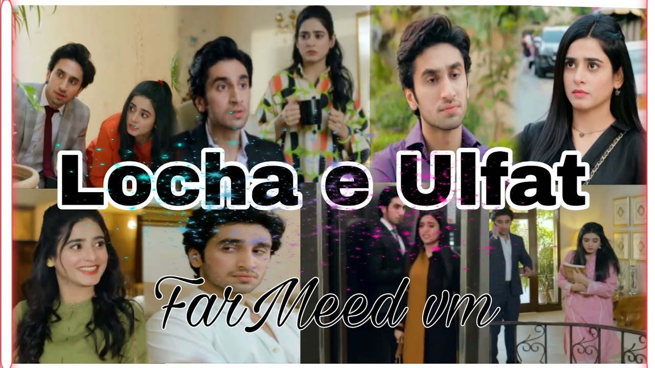 Locha e Ulfat ft.FarMeed|Seher Khan|Hamza Sohail| Fairy tale|fanmade vms