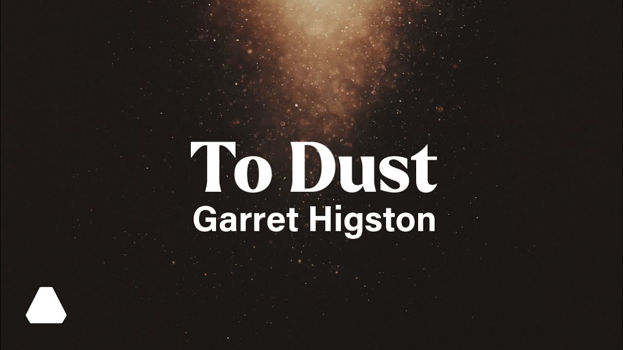 Garret Higston - To Dust (Official Music Video)