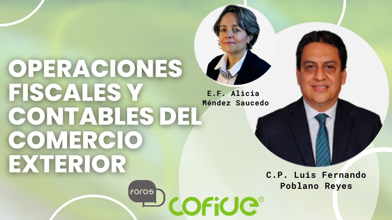 Foros Cofide: Operaciones fiscales y contables del comercio exterior