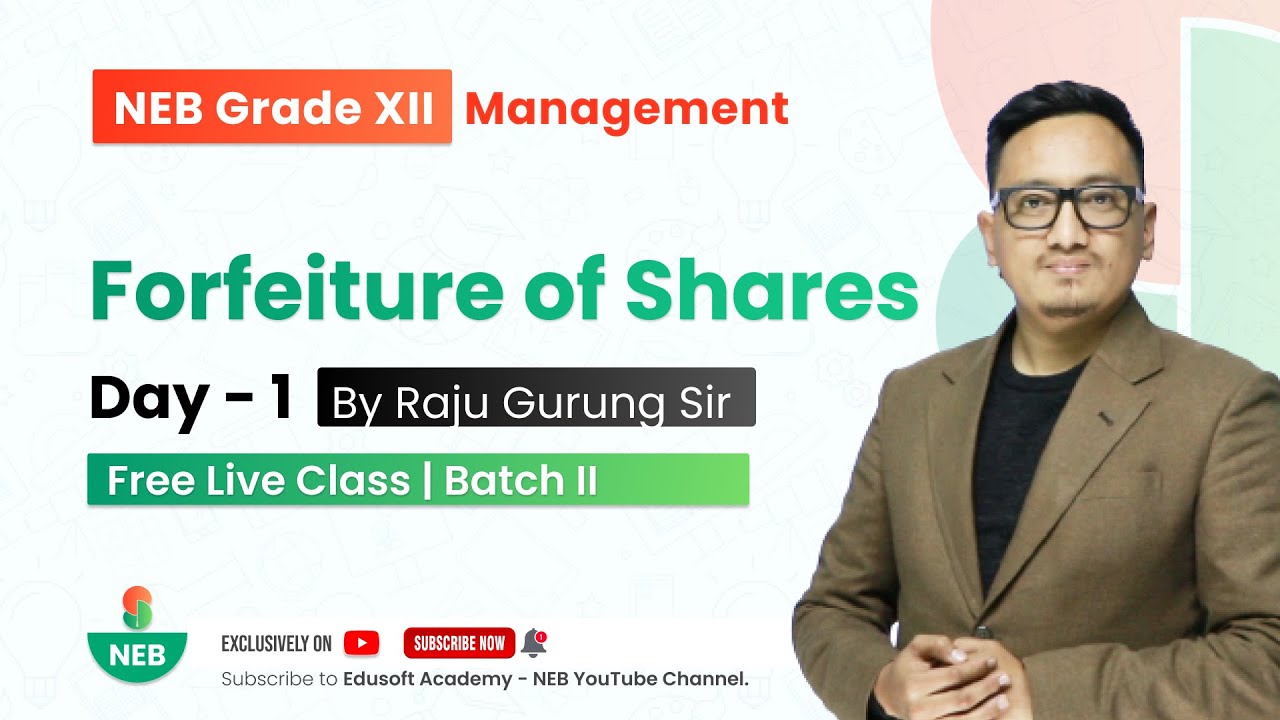Forfeiture of Shares - Day 1 | NEB Grade 12 Accountancy by Raju Sir @EdusoftNEB