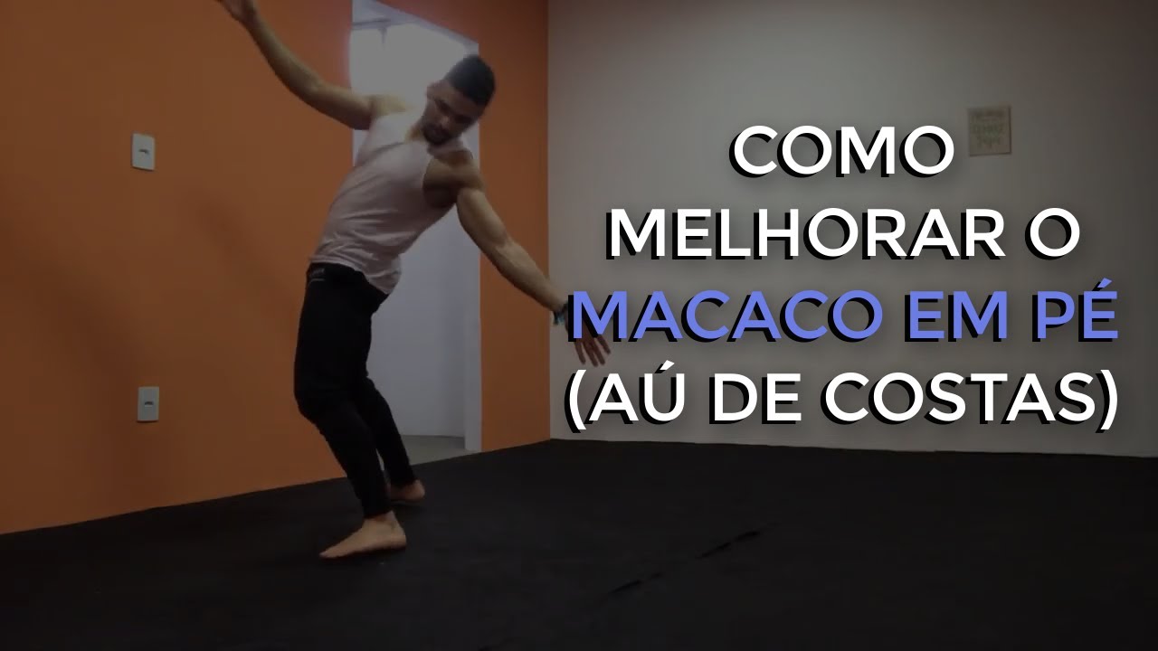 COMO MELHORAR O MACACO EM PÉ (AÚ DE COSTAS)