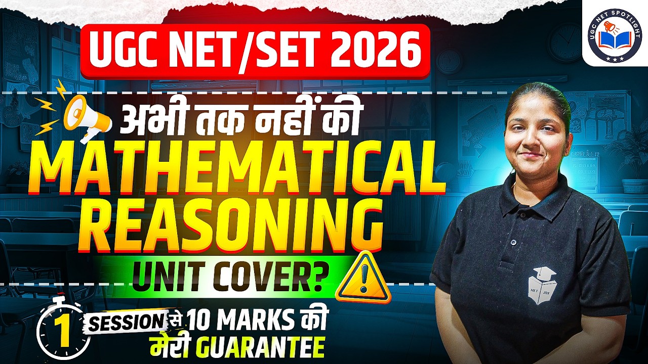 UGC NET/SET June 2026 Paper 1 Mathematical Reasoning Complete Revision | UGC NET Spotlight