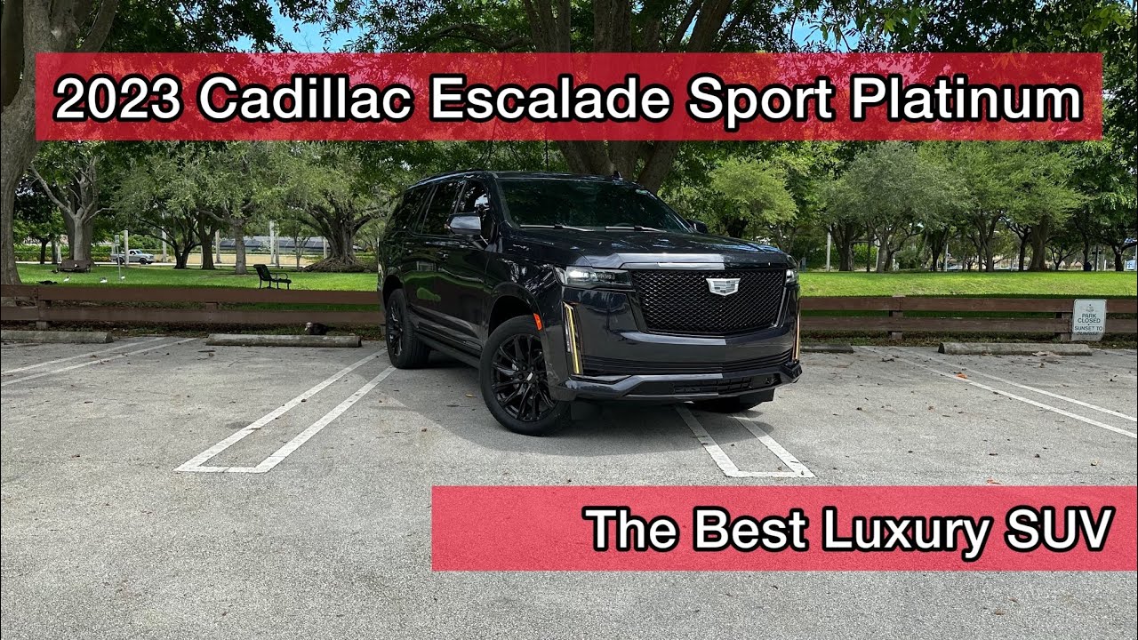 2023 Cadillac Escalade Sport Platinum￼  - A Desirable Family Luxury SUV