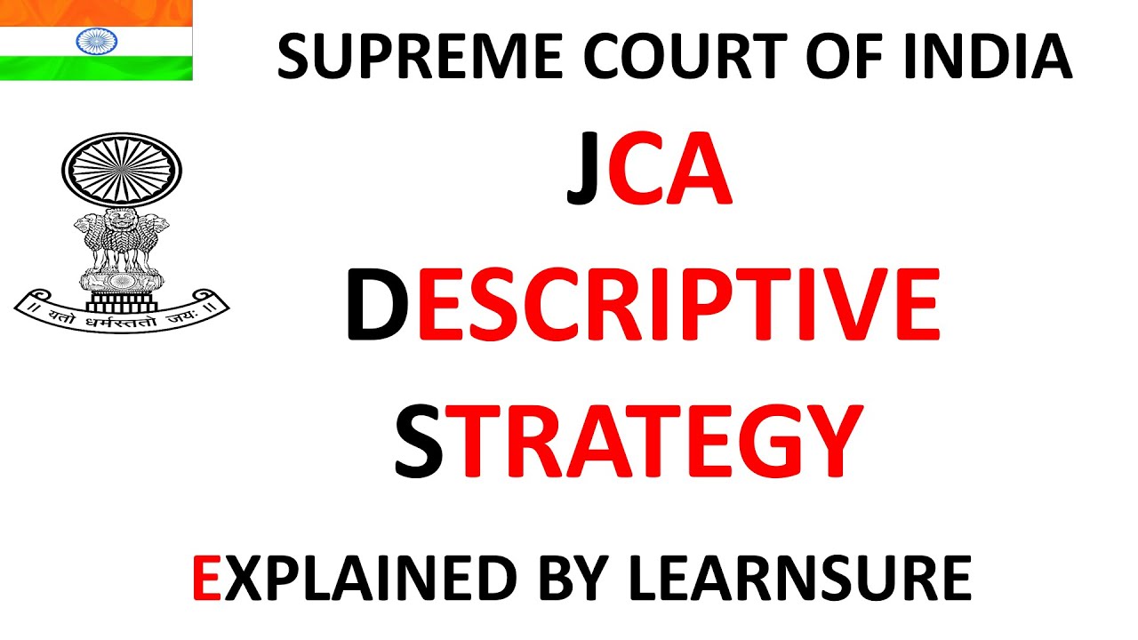 JCA DESCRIPTIVE STRATEGY// JCA DESCRIPTIVE EXAM/ SUPREME COURT JCA/ JCA/ JCA BY LEARNSURE// COURT