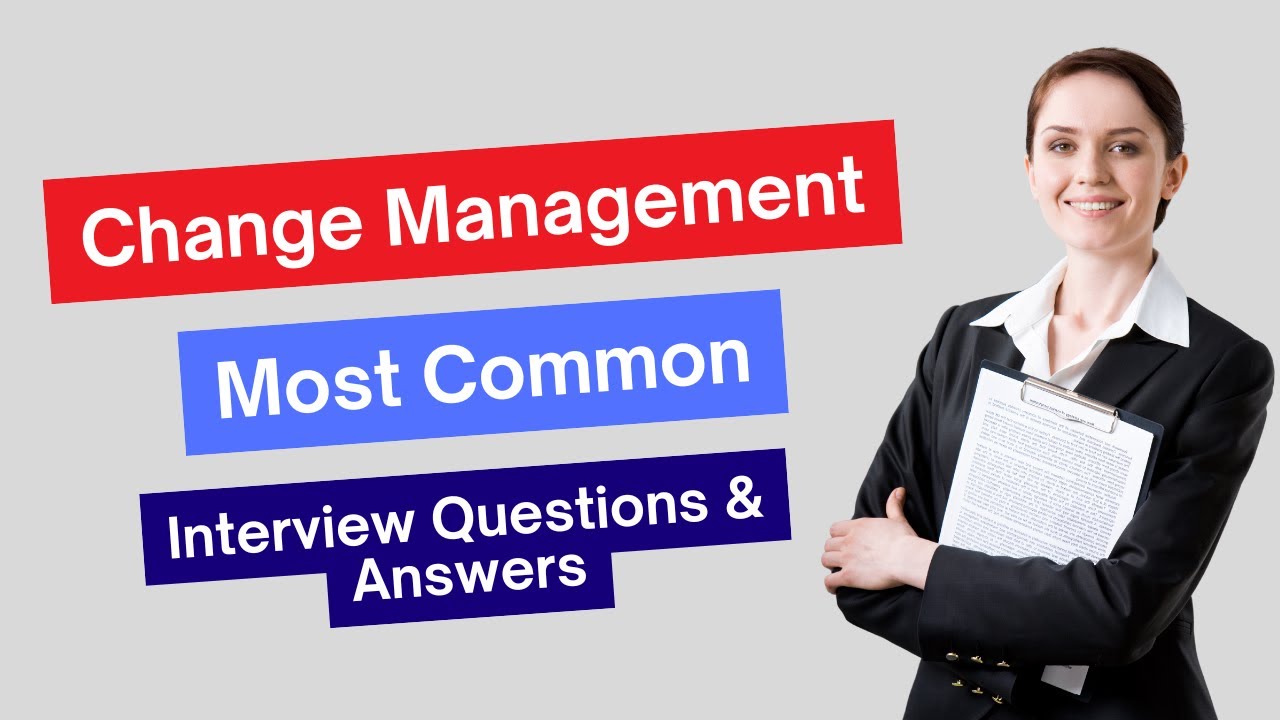 Change Management Interview Questions and Answers for 2026