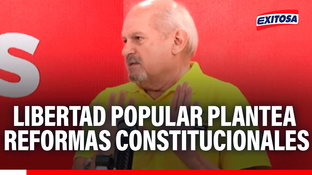 🔴🔵Libertad Popular plantea tres reformas constitucionales para evitar crisis política