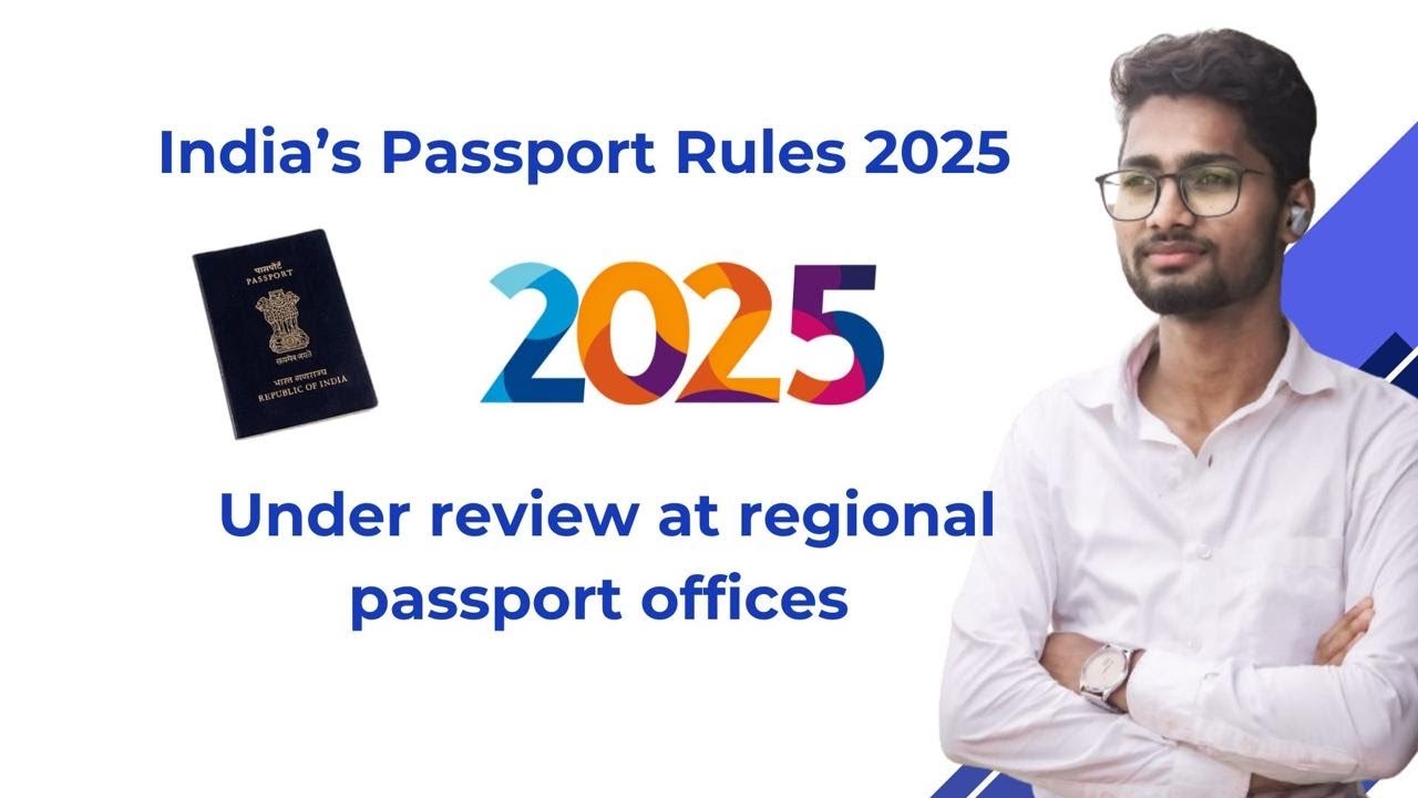 India’s Passport Rules 2025 Under review at regional passport office 