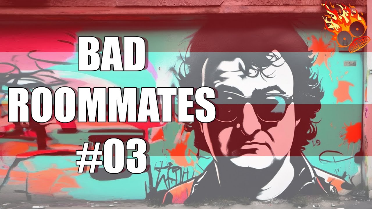 BAD ROOMMATES #03