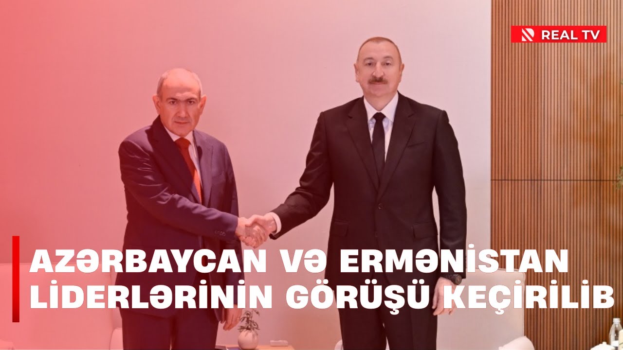 Azərbaycan və Ermənistan liderlərinin görüşü keçirilib