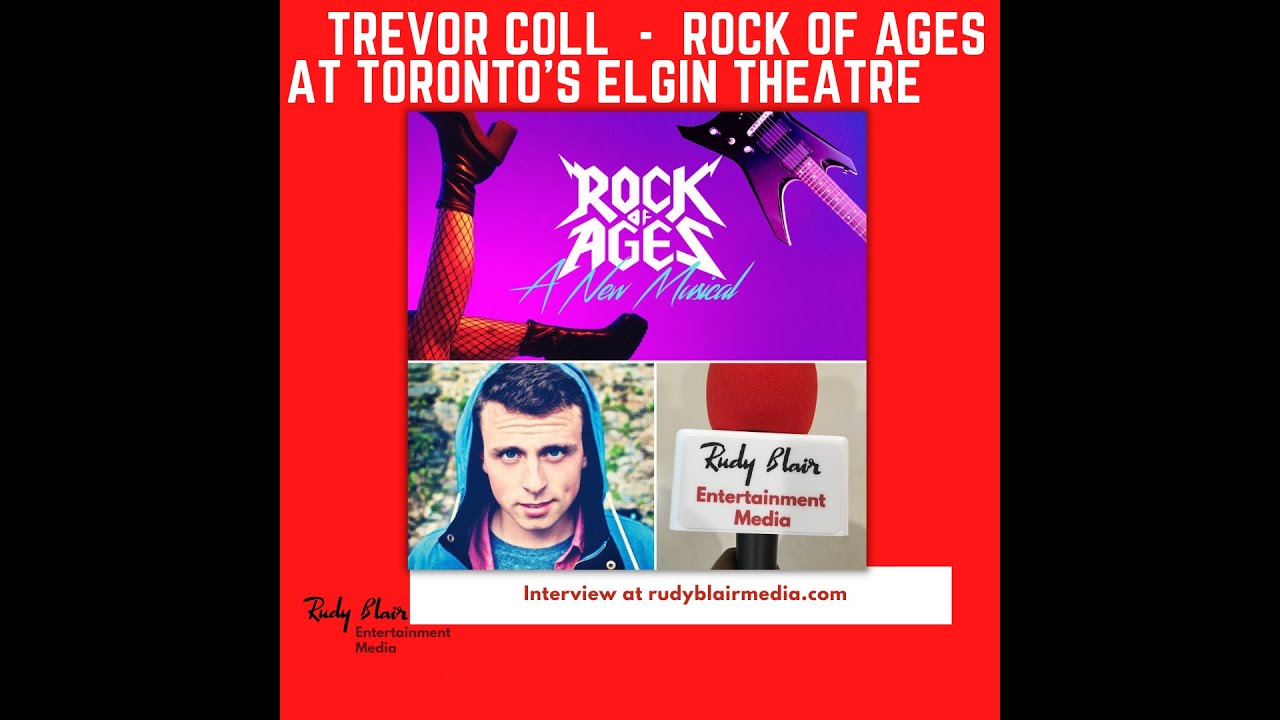 Interview with Actor Trevor Coll on the musical Rock of Ages at Toronto’s Elgin Theatre