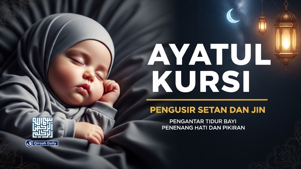 Murottal Ayat Kursi آية الكرسي Pengantar Tidur | Ayat Kursi Pengusir Setan Dan Jin | Qiroah Daily