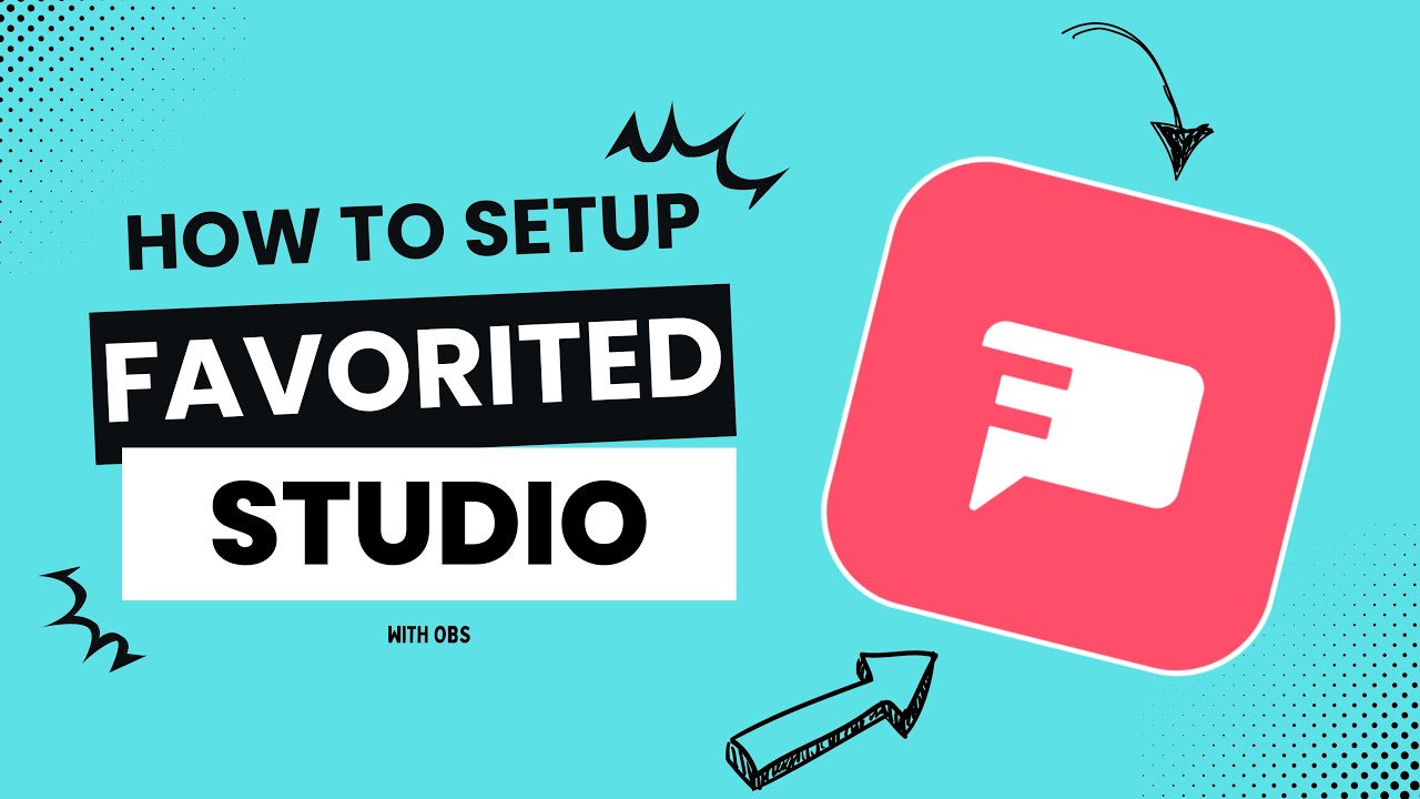How to setup Favorited Studio with OBS!