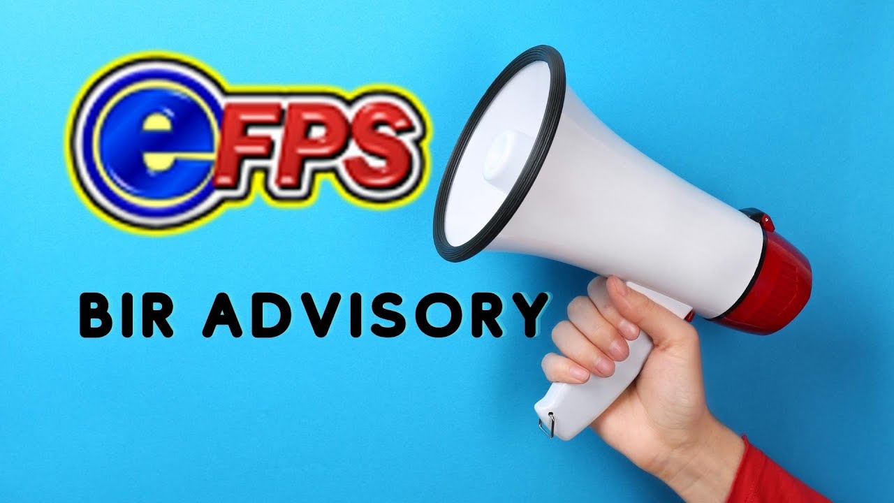 BIR Advisory for eFPS taxpayers 😊