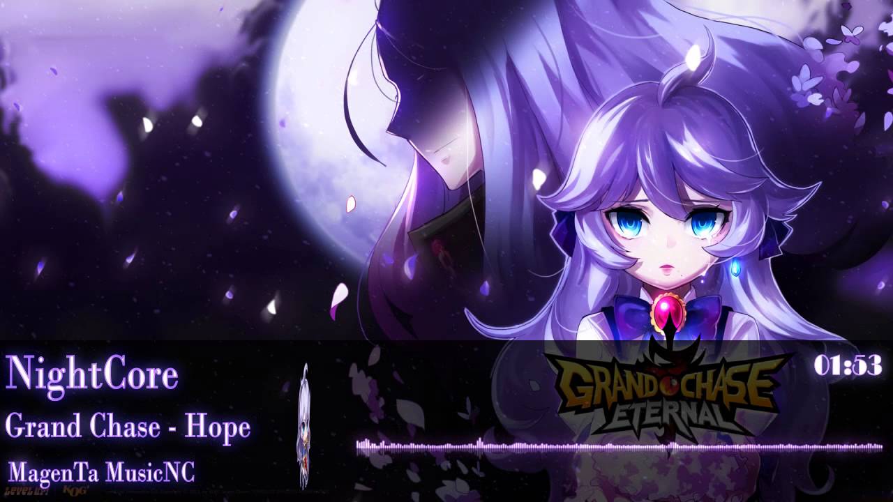 [NightCore] • Grand Chase - Hope