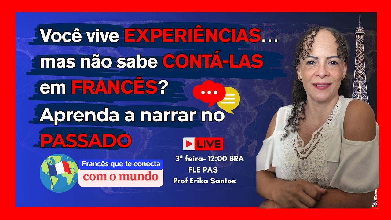Você vive EXPERIÊNCIAS… mas não sabe CONTÁ-LAS em FRANCÊS? Aprenda a narrar no PASSADO #fle #delf